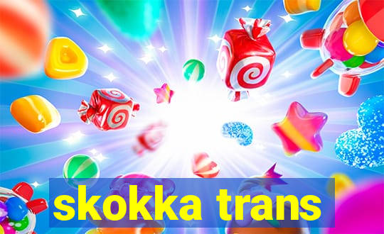 skokka trans